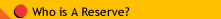 Who is A Reserve?